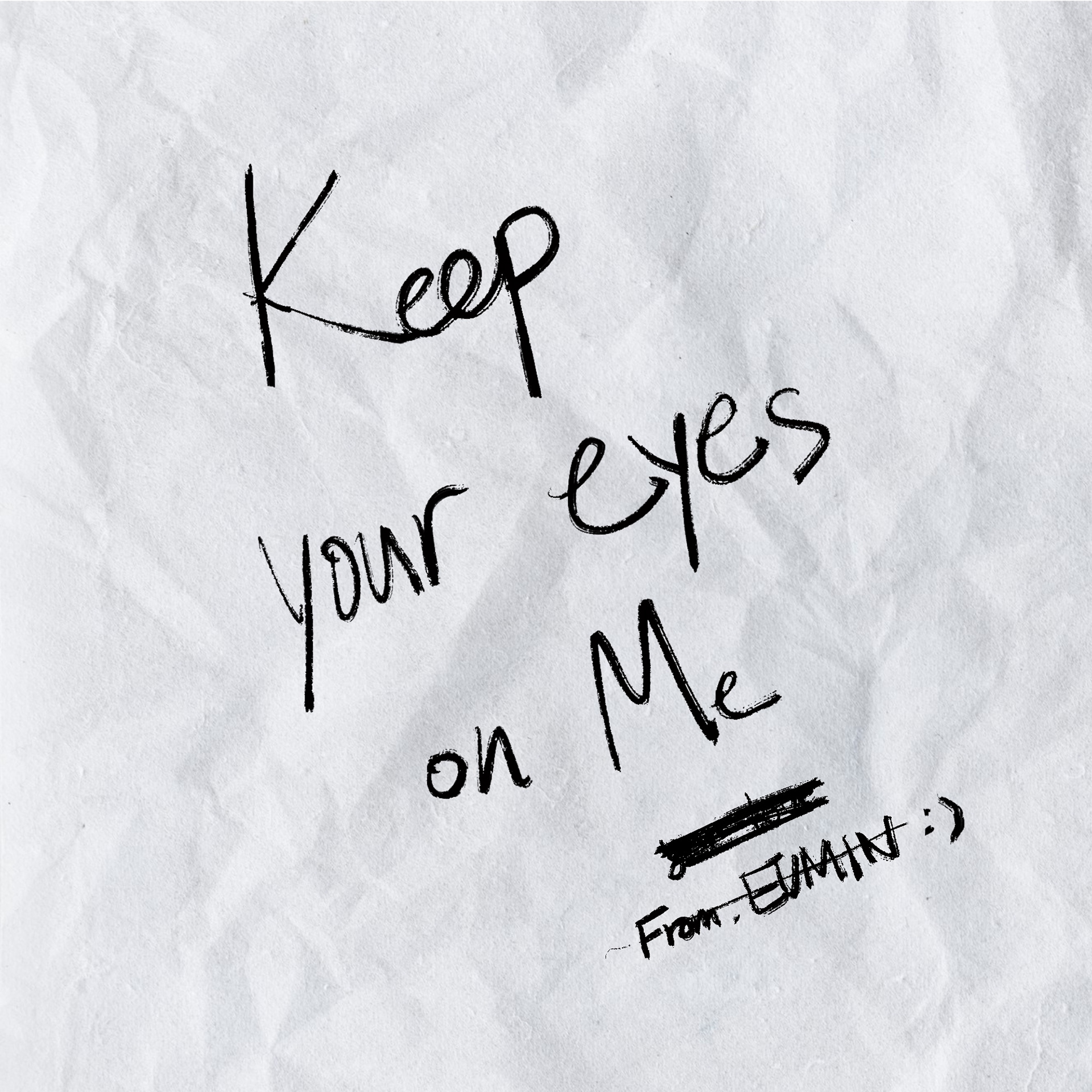 EUMIN - Keep Your Eyes On Me