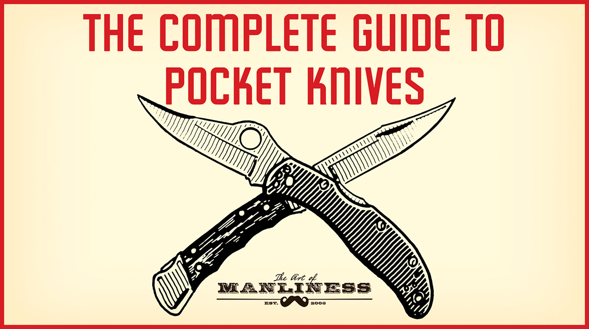 Ted Slampyak Kinyak Art Of Manliness Complete Guide To Pocket Knives Ted Slampyak Kinyak Art Of Manliness Complete Guide To Pocket Knives