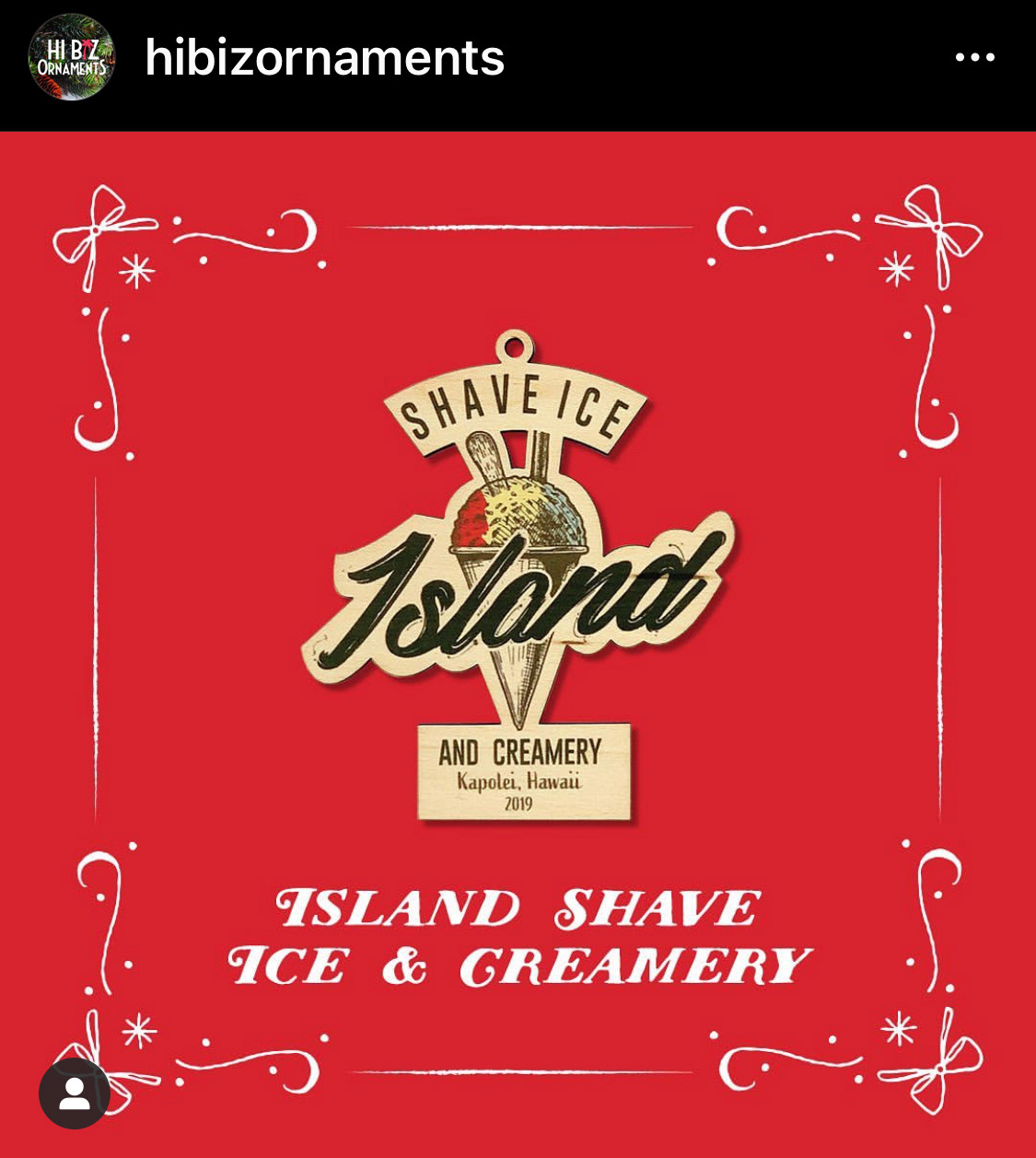 Wooden Ornament Final - Photo credit to Island Shave Ice and Creamery
