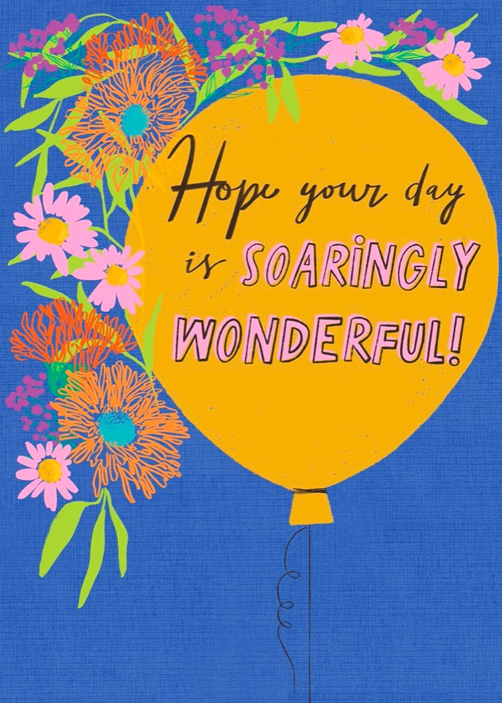 Hope Your Day Is Soaringly Wonderful