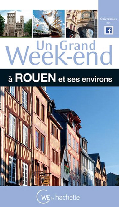 Un Grand Week-end à Rouen