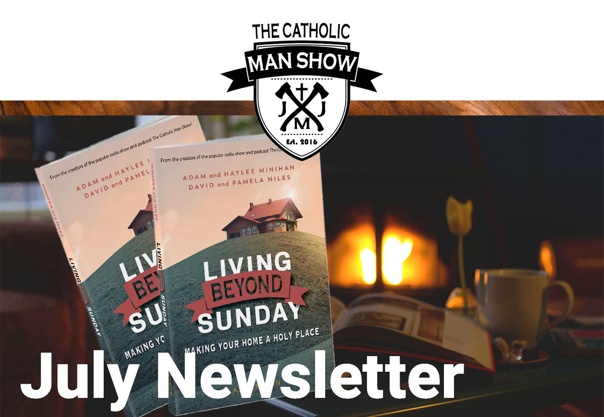 The Catholic Man Show Newsletter