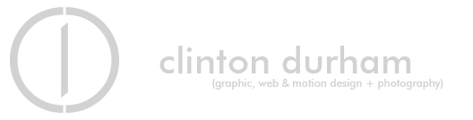 Clinton Durham - Graphic, Web & Motion Design + Photography