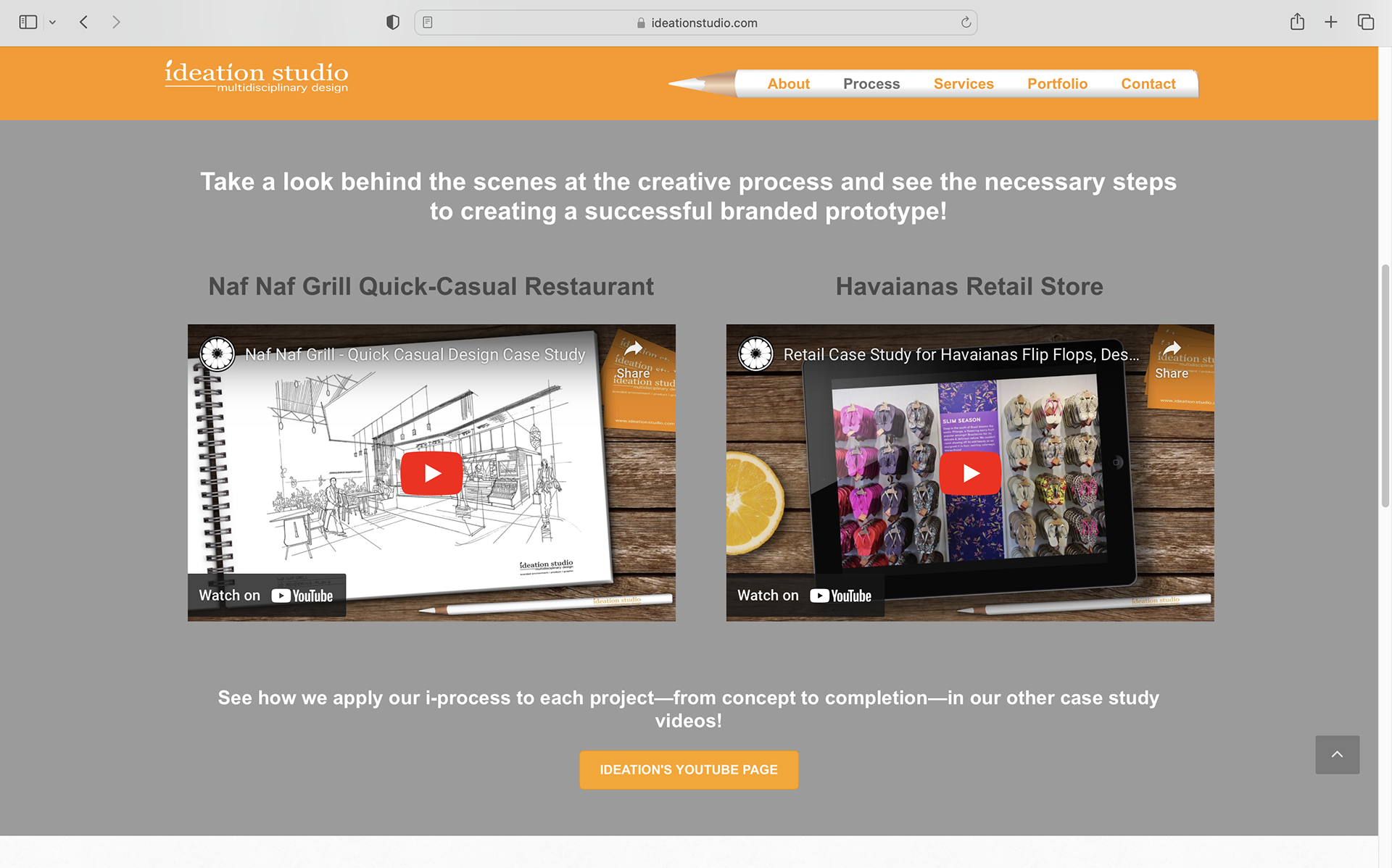 New section on the Process page embeds two of the new Case Study Videos that are hosted on Ideation Studio's YouTube channel for easy viewing without leaving the site