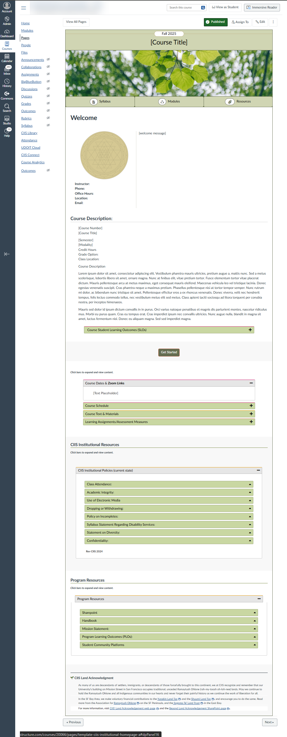 Standardized home page template with customizable areas to support instructor agency. Template brings essential topics from syllabus (assessment measure, schedule, required texts, etc.) document using visual hierarchy to create clarity and support student organization. Footer accordion contains academic program support resources anchors courses within their academic program.emphasizing visual hierarchy and clarity. Footer accordion contains academic program resources to support students and anchor them within larger community.