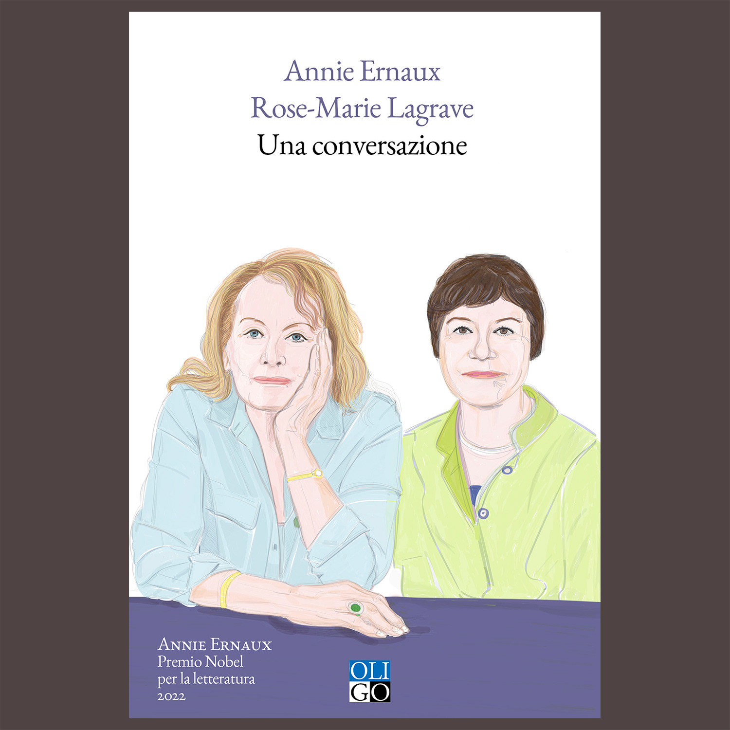 Annie Ernaux, Rose-Marie Lagrave, Una Converazione, Oligo Editore, Mantua, Nov. 2024