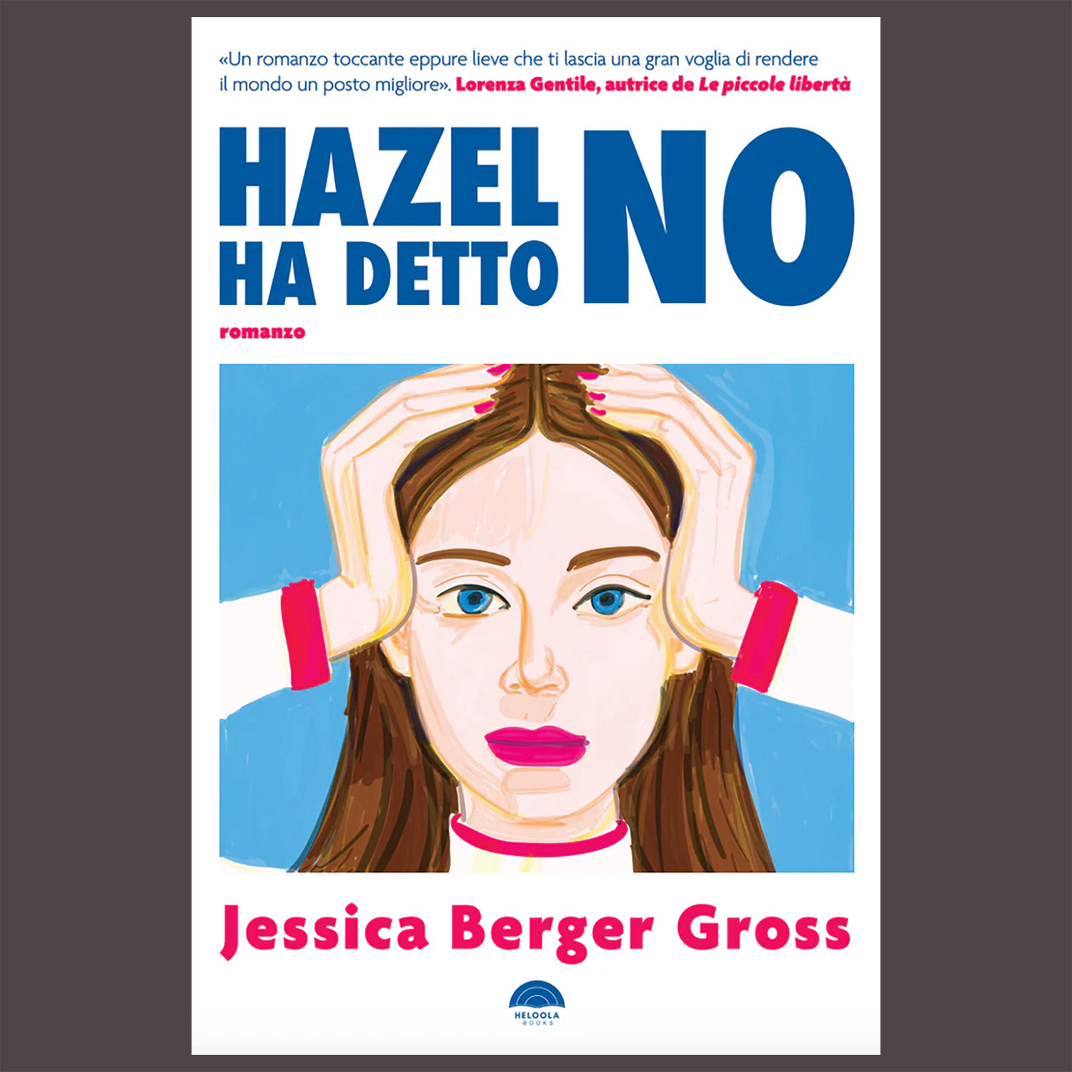 Jessica Berger Gross, Hazel ha deto no (Heloola Books. Milan, 2025)