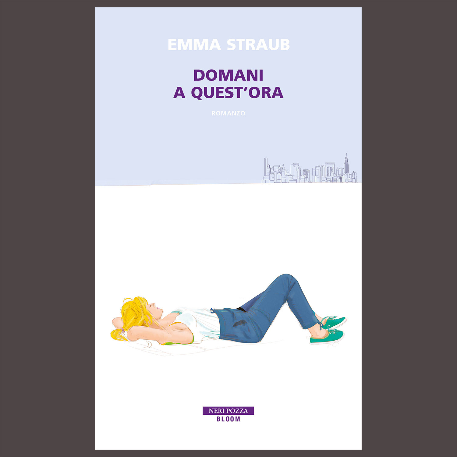 Emma Straub, Domani a quest'ora, Neri Pozza Editore, Milan 2022