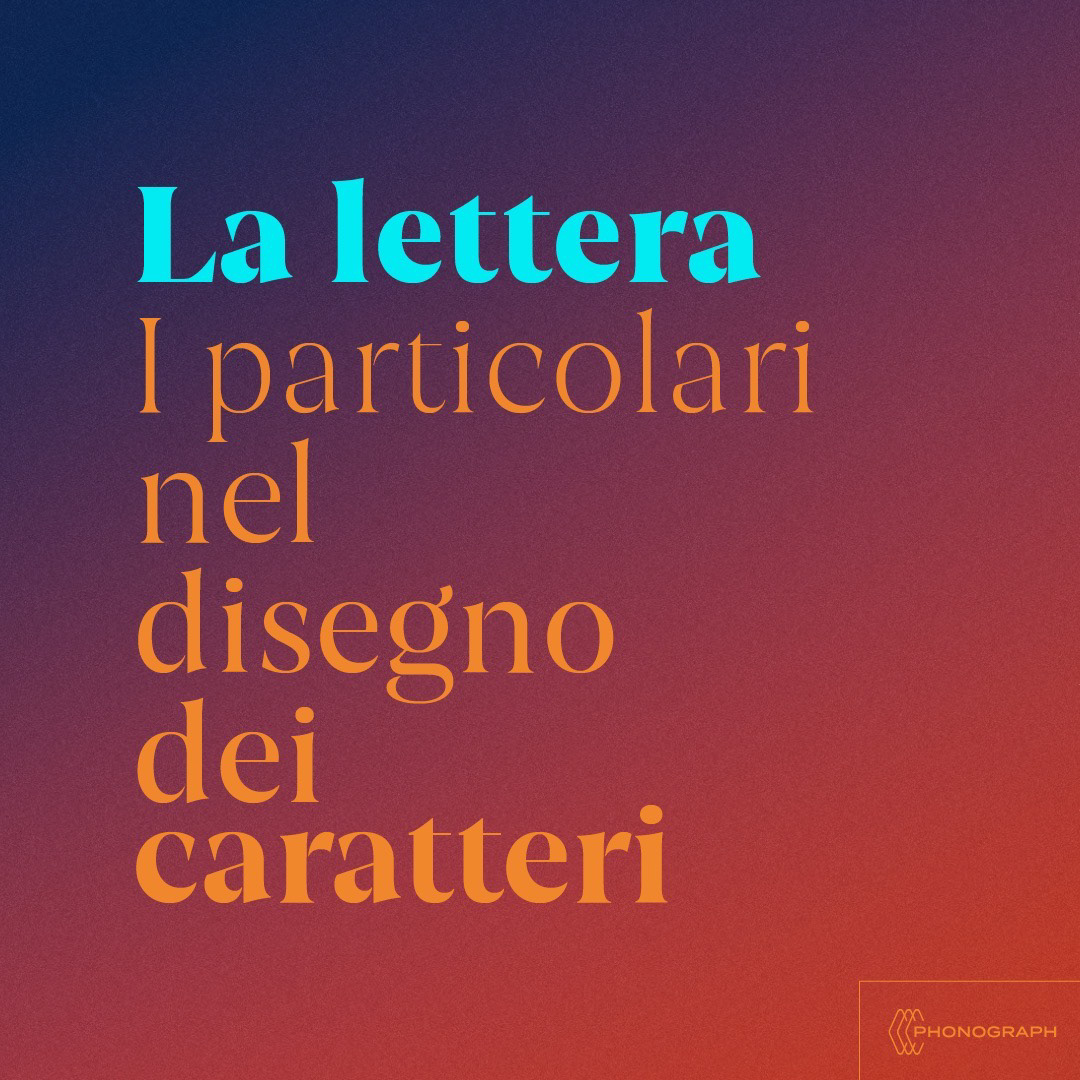 a lettera. i particolari nel disegno dei caratteri. Anatomia della lettera, copertina evocativa con il titolo dell'articolo