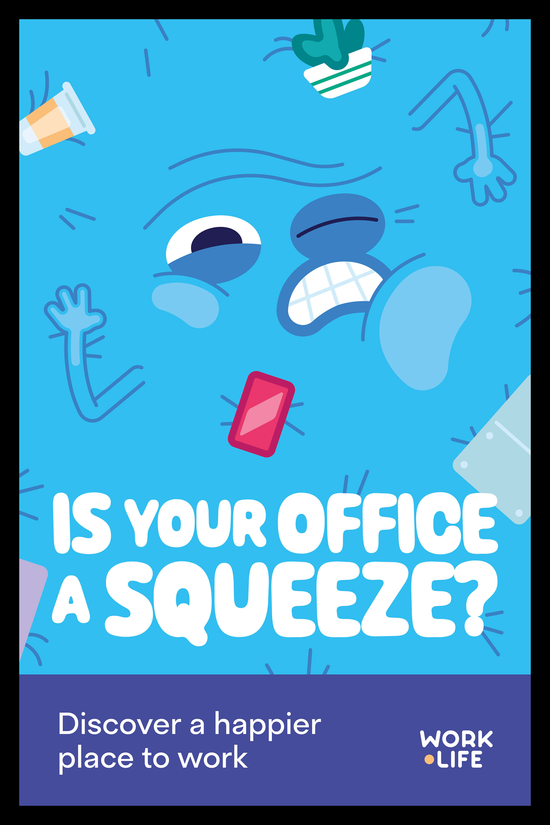 Campaign advert reading 'Is your office a squeeze?'