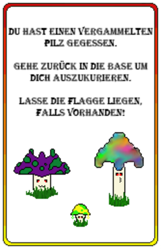 Poisonous mushrooms, go back to your base without a flag!