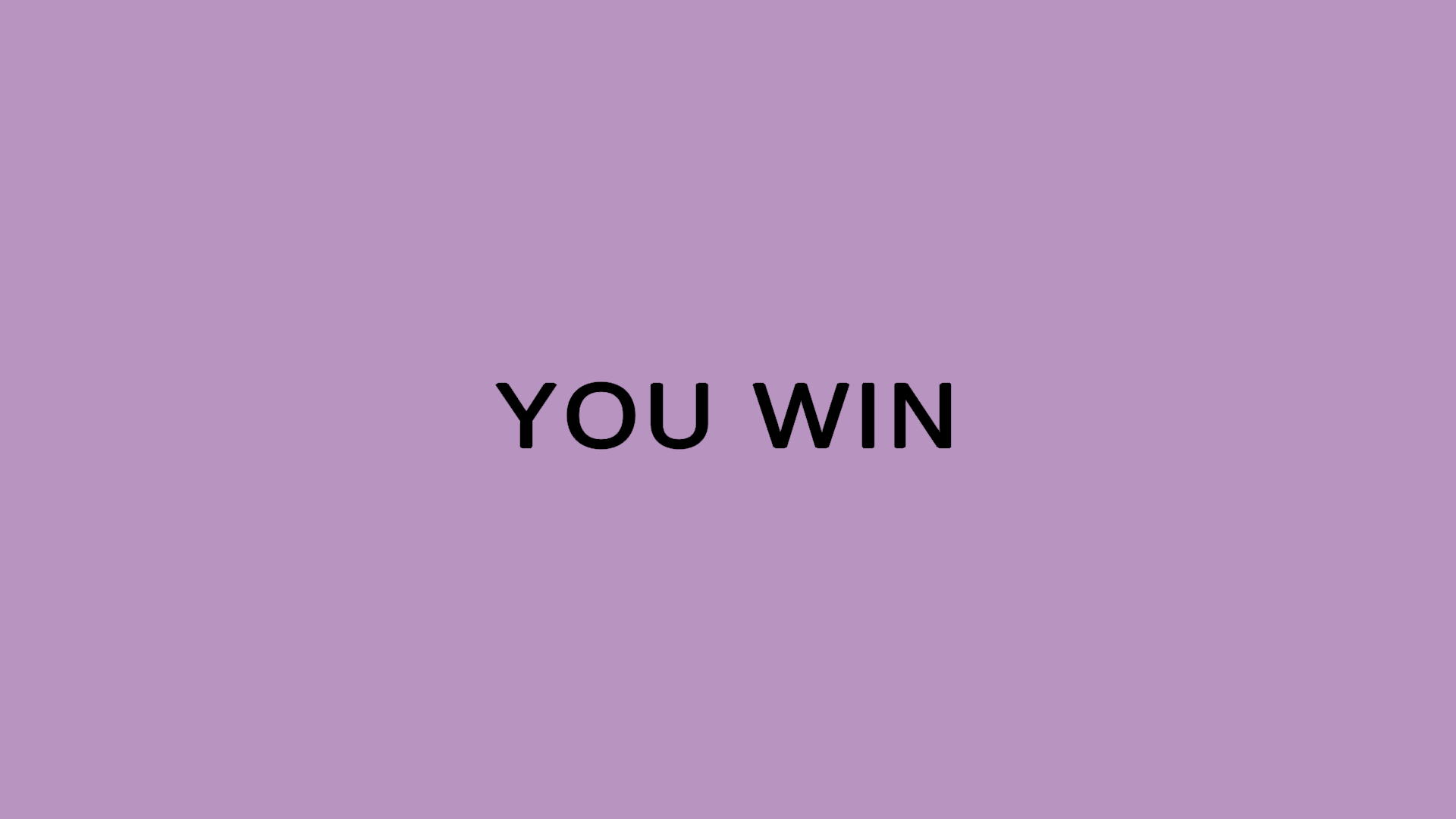 You win the Game