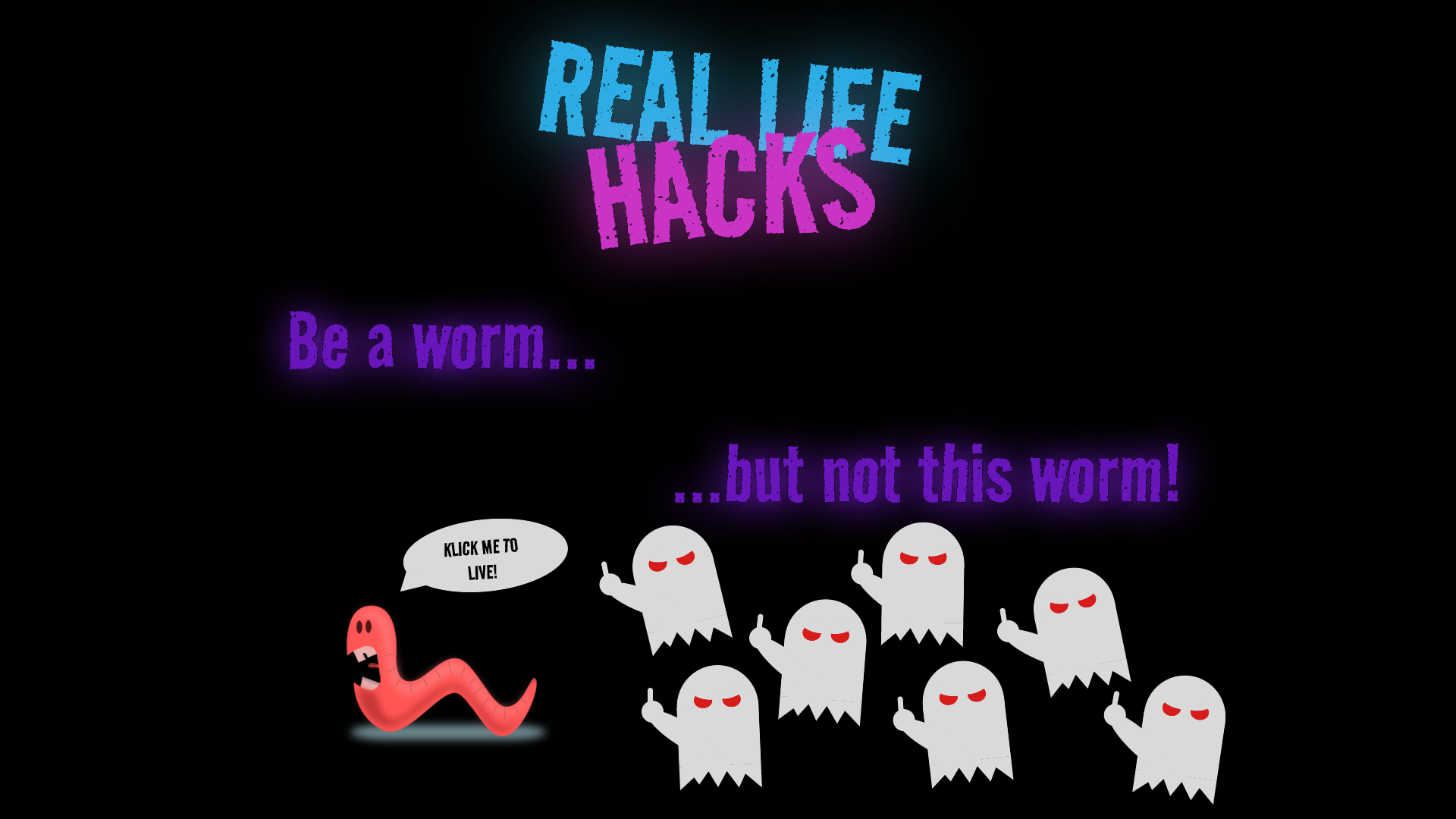 Real Life Hacks