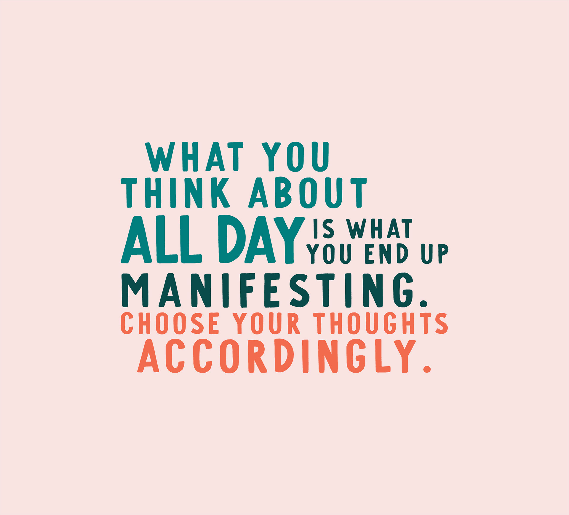 Choose Your Thoughts Accordingly