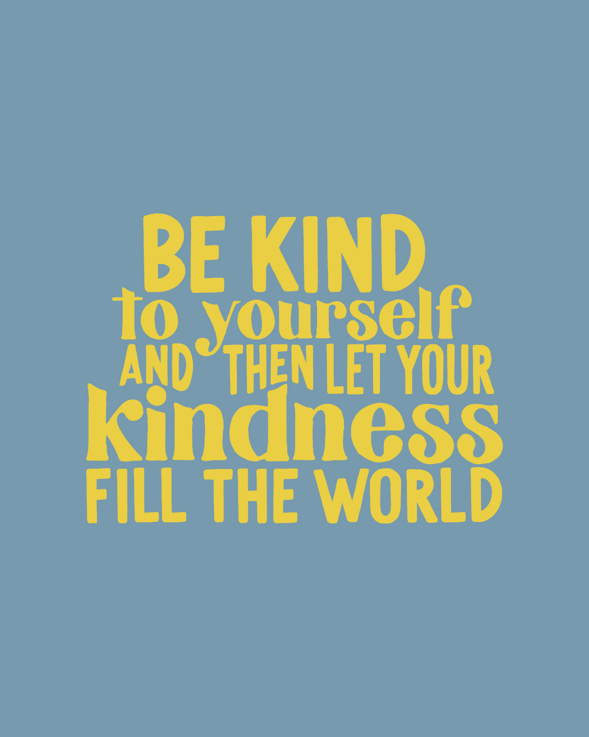 Let Your Kindness Fill The World
