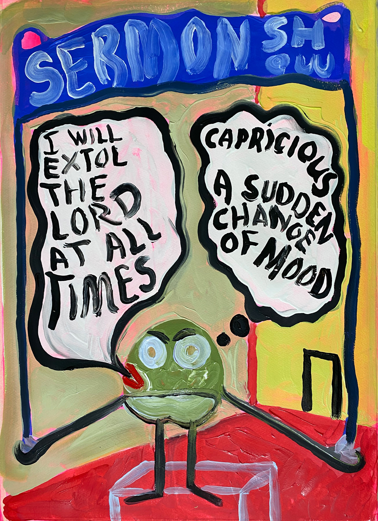 (Speech Bubble) I will extol the Lord at all times / (Thought Bubble) Capricious, A sudden change of mood (SERMON - 2025