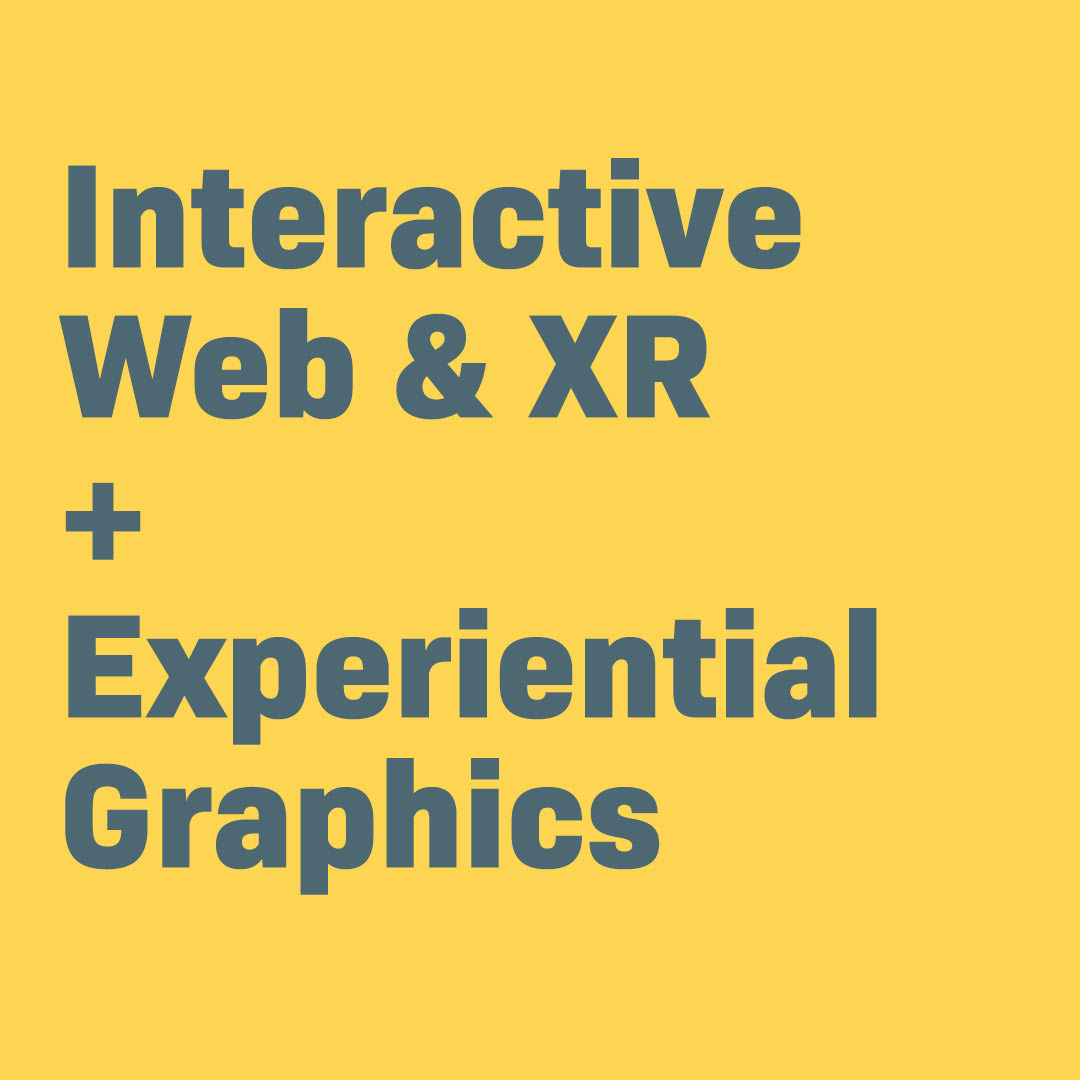Interactive Web & XR + Experiential Graphics