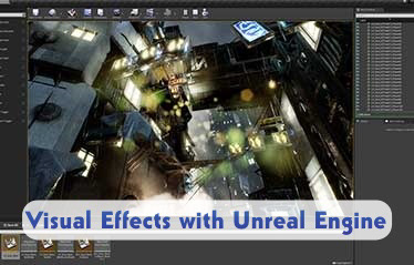 Visual Effects with Unreal Engine