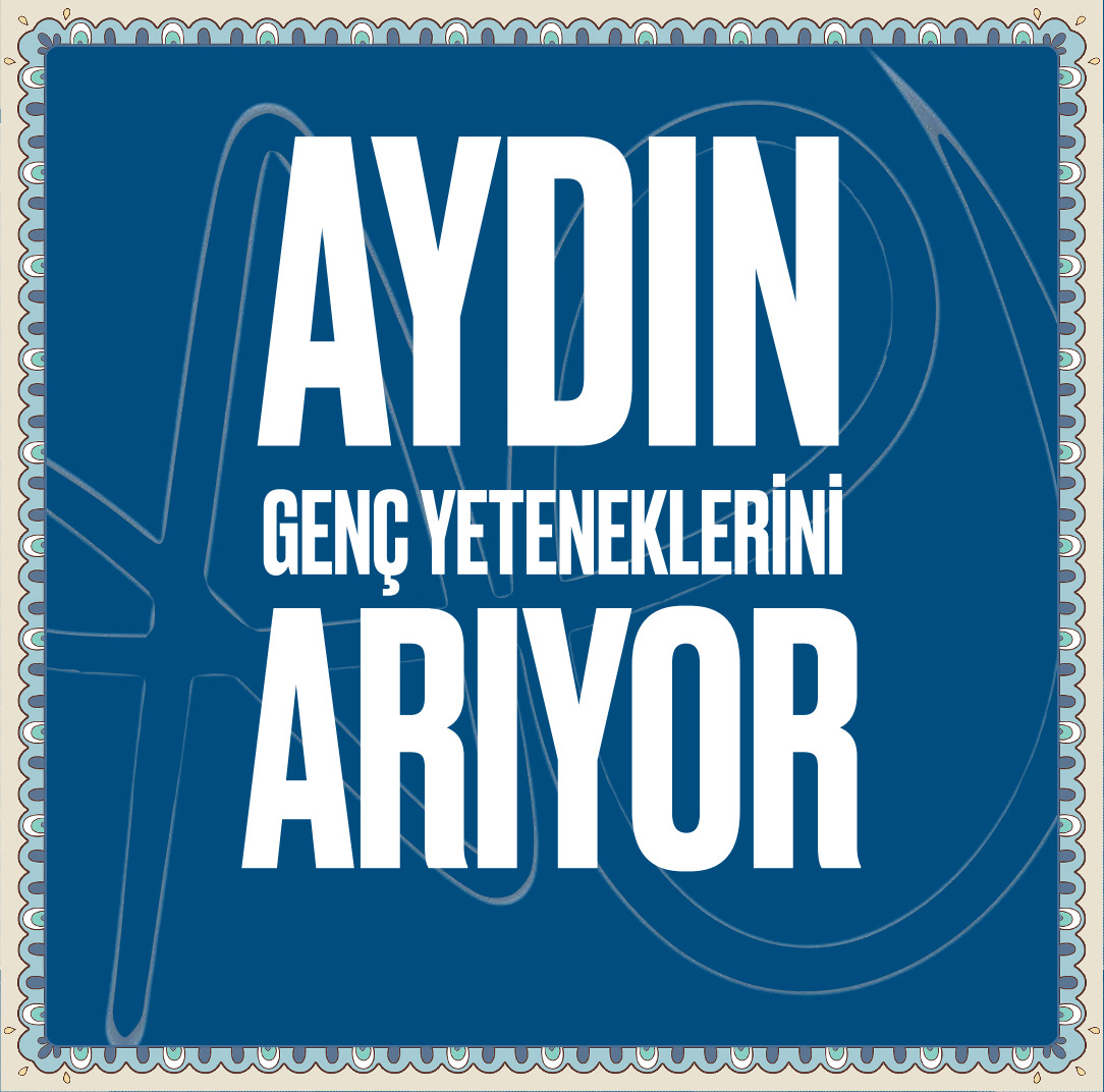 AYDIN GENÇ YETENEKLERİNİ ARIYOR