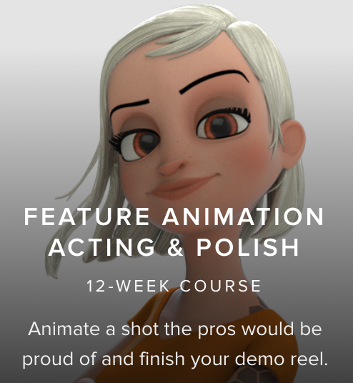 Feature Animation Acting & Polish