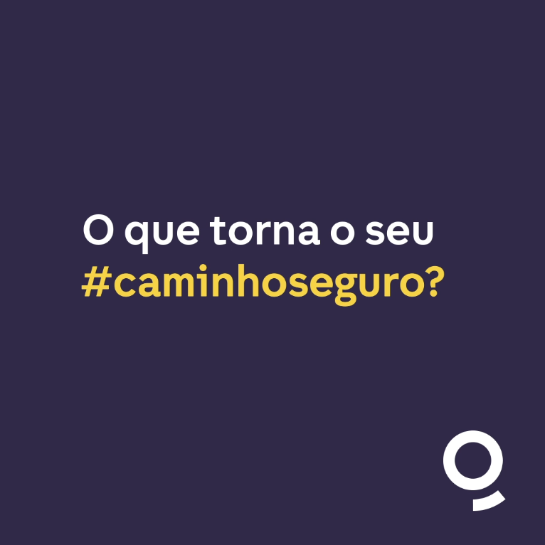 CAMPANHA #CAMINHOSEGURO