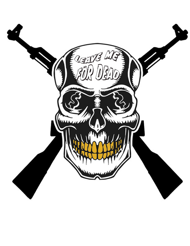 Leave Me For Dead: A design Ikyla made on September 4, 2019