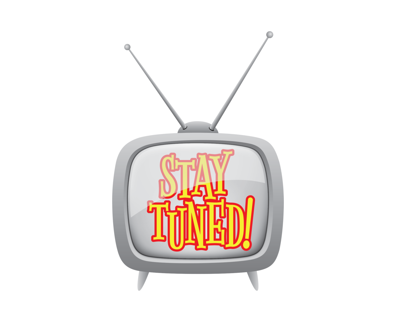 "Stay Tuned!"