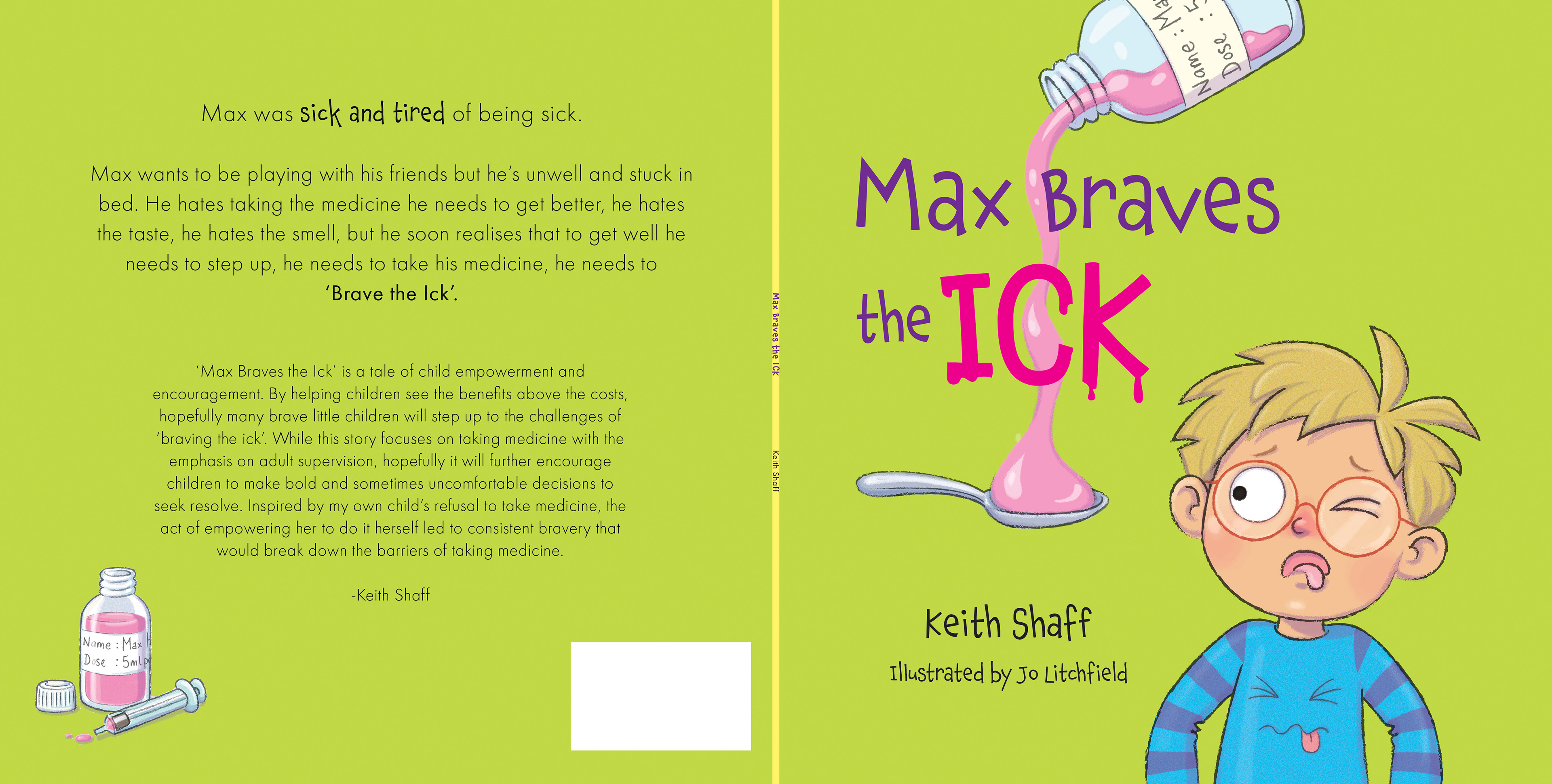 Max learns to be brave and confidently take the medicine he needs to get well