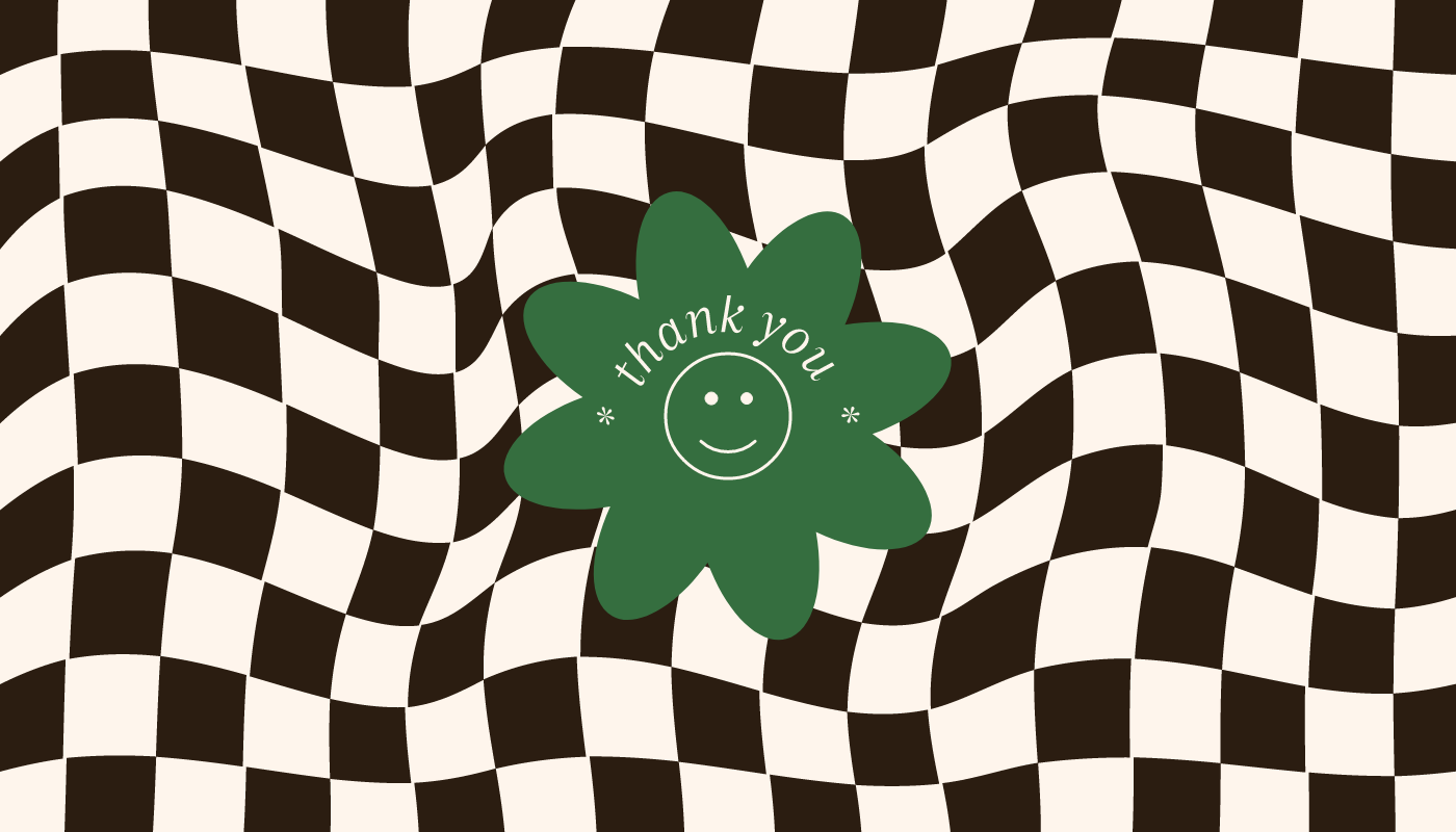 An image features a black-and-white checkered pattern with a wavy, distorted effect in the background. In the center, a green flower shape has the words "thank you" written in white, along with a smiley face.