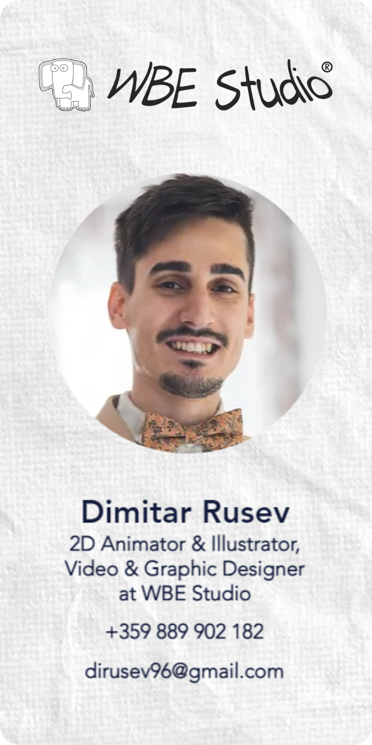 Dim Rusev - WBE Studio - 2D Animator and Illustrator, Video and Graphic Designer