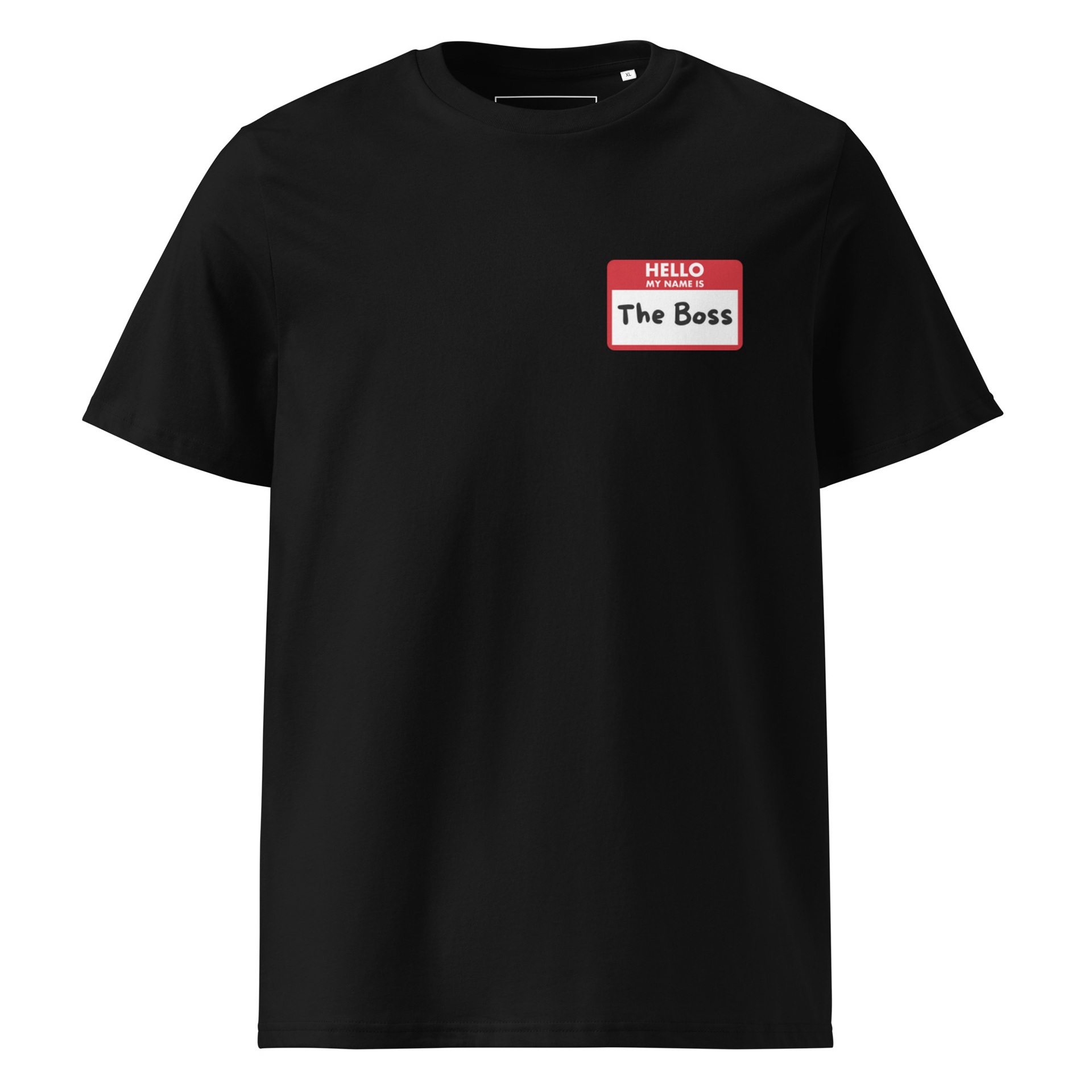 Hello My Name Is The Boss T Shirt
