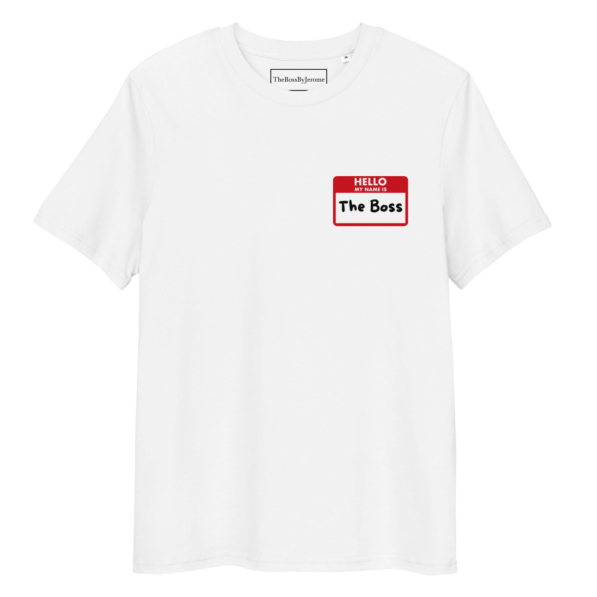 Hello My Name Is The Boss T Shirt