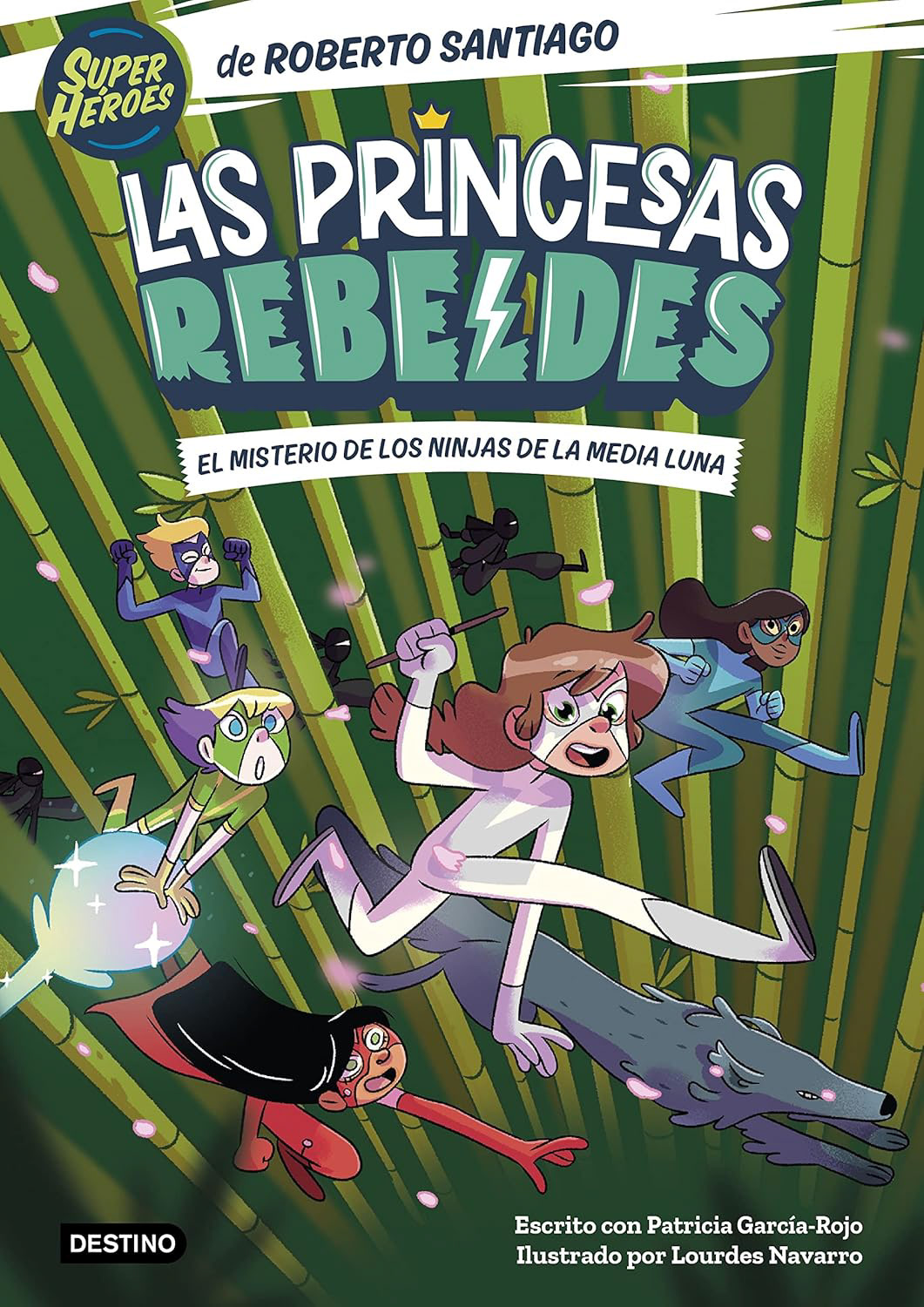 Las Princesas Rebeldes, el misterio de los ninjas de la media luna - Roberto Santiago