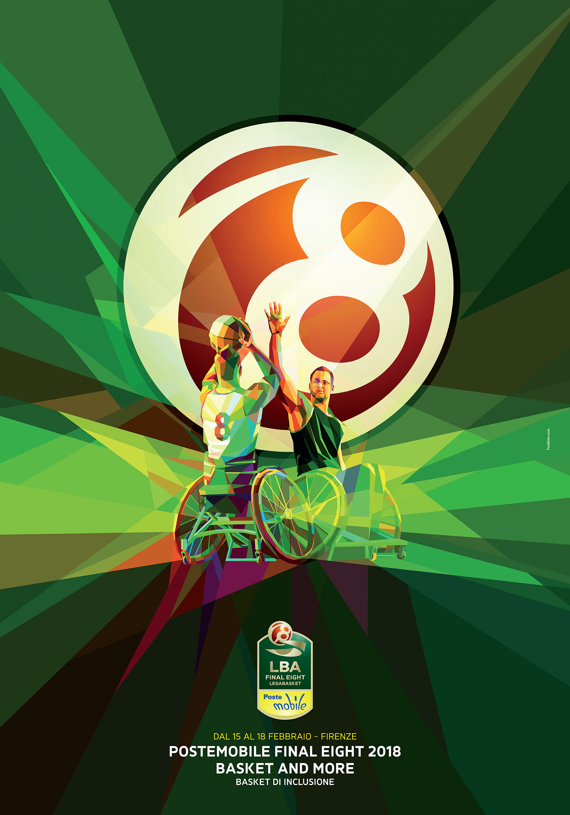 A vibrant, geometrically stylized poster for the "PosteMobile Final Eight 2018" basketball tournament in Florence, Italy, featuring two wheelchair basketball players in dynamic action. The artwork uses bold, angular shapes and a rich green color palette to depict one player shooting while the other defends, with a large abstract basketball logo in the background. Text at the bottom reads: "Dal 15 al 18 Febbraio – Firenze, PosteMobile Final Eight 2018, Basket and More, Basket di Inclusione," highlighting the event's focus on inclusion and community.