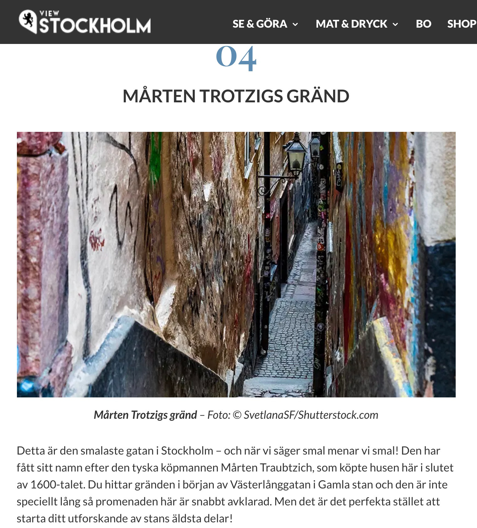 View Stockholm: Marten Trotzigs Grand, narrowest street in Stockholm, Sweeden