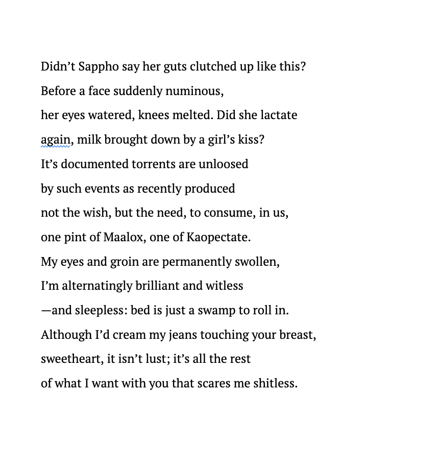 "Didn't Sappho say her guts clutched up like this?" by Marilyn Hacker