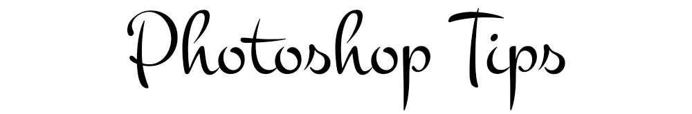 Photoshop Tips