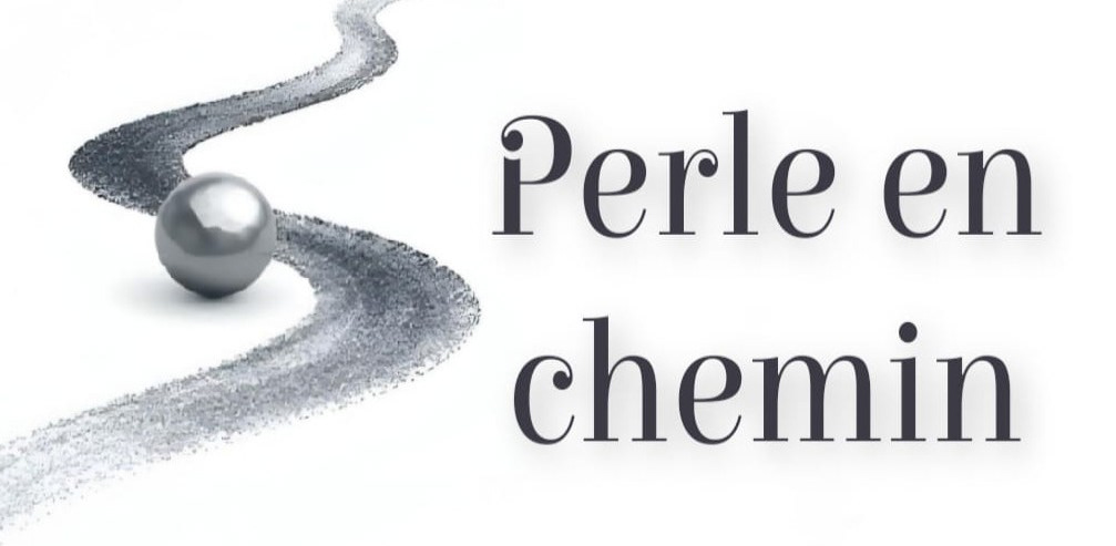 PERLES EN CHEMIN