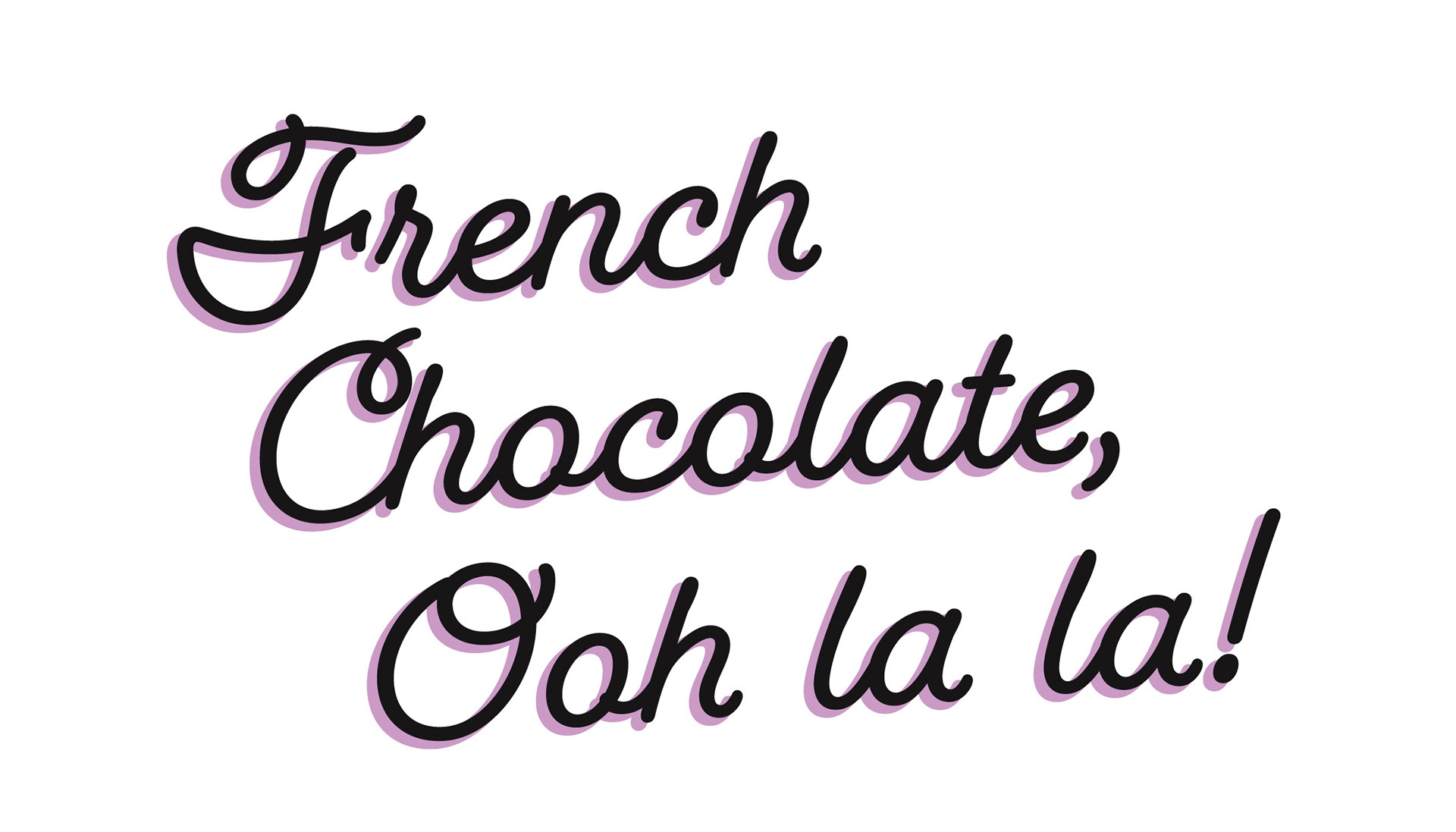 French Chocolate Ooh La La Type in Cursive Font
