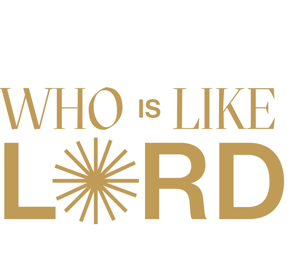 Who is like Lord