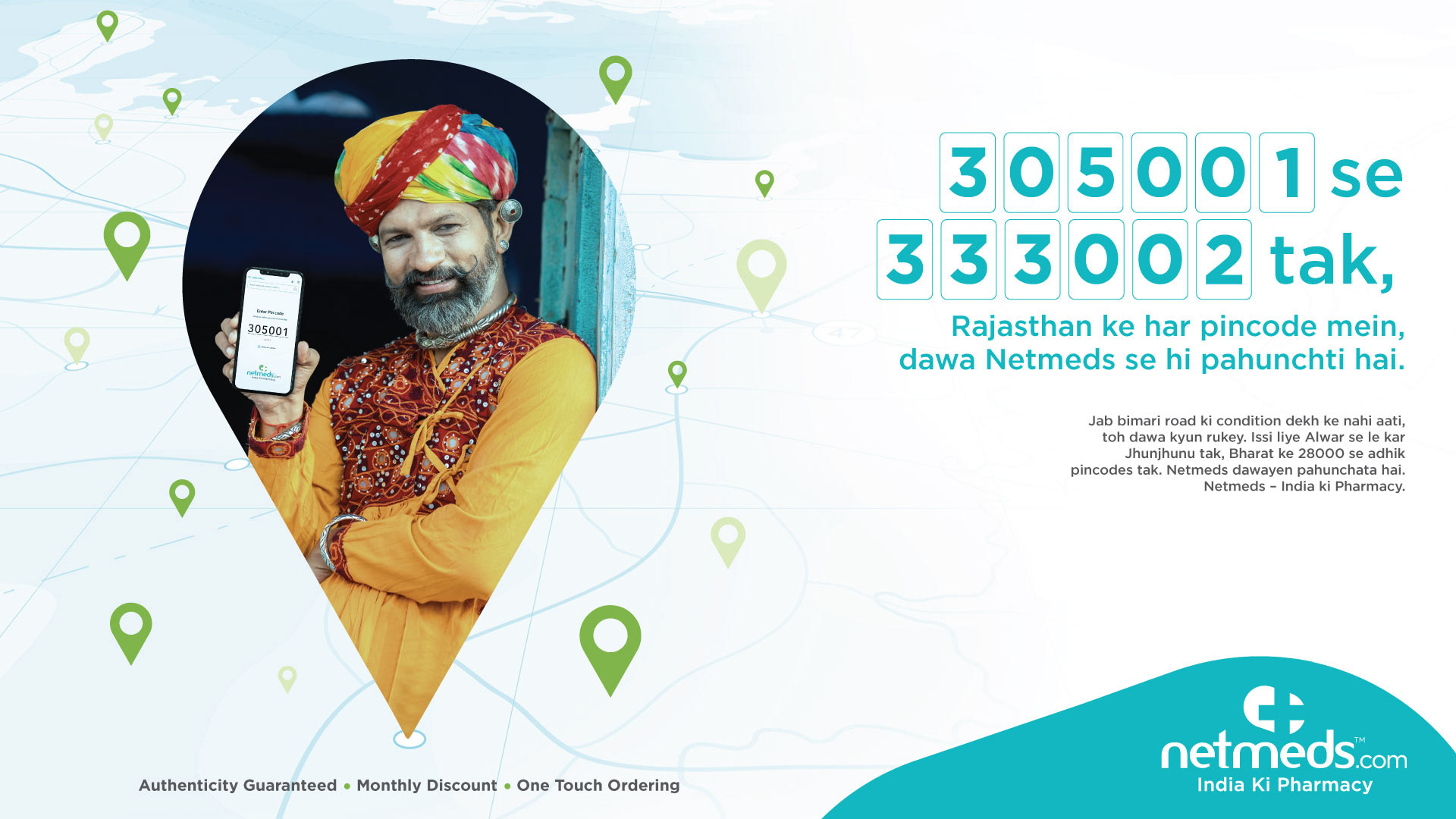 Translation: From 305001 to 333002, in every pincode of Rajasthan, medicine is delivered only through Netmeds.