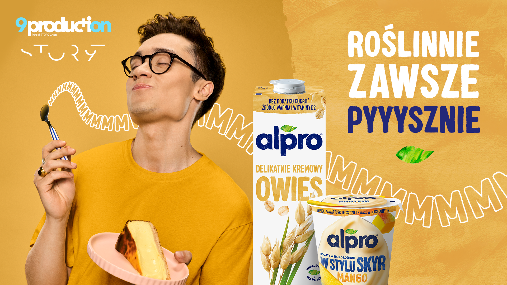 Client: Alpro Agencja: Stor9 Ambassador: Rozkoszny  Creative director: Maciej Dutkowski  Copywriter: Agnieszka Dudzic  Senior Art Director: Adrianna Gintowt Client Service: Wojciech Smogorzewski, Katarzyna Król  Production Company: 9Production  Executive Producer: Agnieszka Zielińska Producer: Katarzyna Ludmiła Dziadosz  Production Coordinator: Kamila Maćkowska  Production Assistant: Laura Einbacher  DIR & DOP: Przemysław Kulikowski Focus Puller: Bartek Ptasznik Asystent Kamery: Michał Wydrzyński “Wydra” Steadicam: Wierzba Gaffer: Blitz Lighting: Patryk Zalewski Photographer: Pola Sobuń Photographer Assistant: Mikołaj Chocieszyński Photographer Assistant: Piotr Tomaszewski Food Stylist: Maja Salamon Food Stylist assistant: Justyna Dragan Food Stylist assistant: Janek Stylist: Dominik Szatkowski  MUA & HAIR: Monika Wróbel-Pajor  Dyżur: Yellowóz