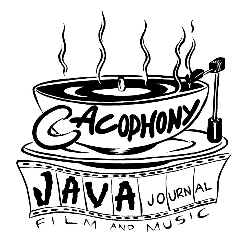 Java Journal - Cacophony - Film and Music Series