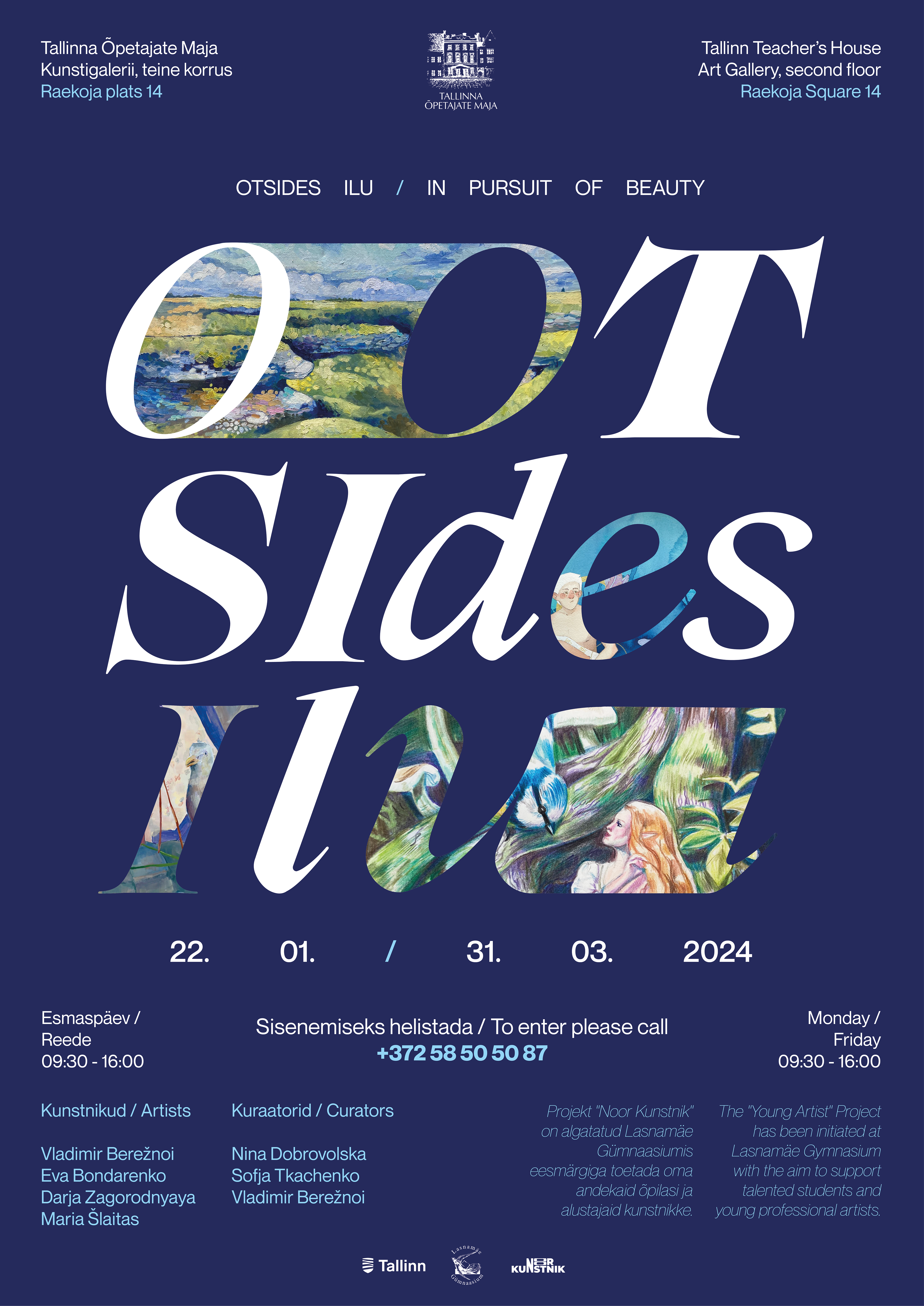 Group-Exhibition “Otsides ilu / In Pursuit of Beauty”, Tallinn Teacher’s House, Tallinn - Poster