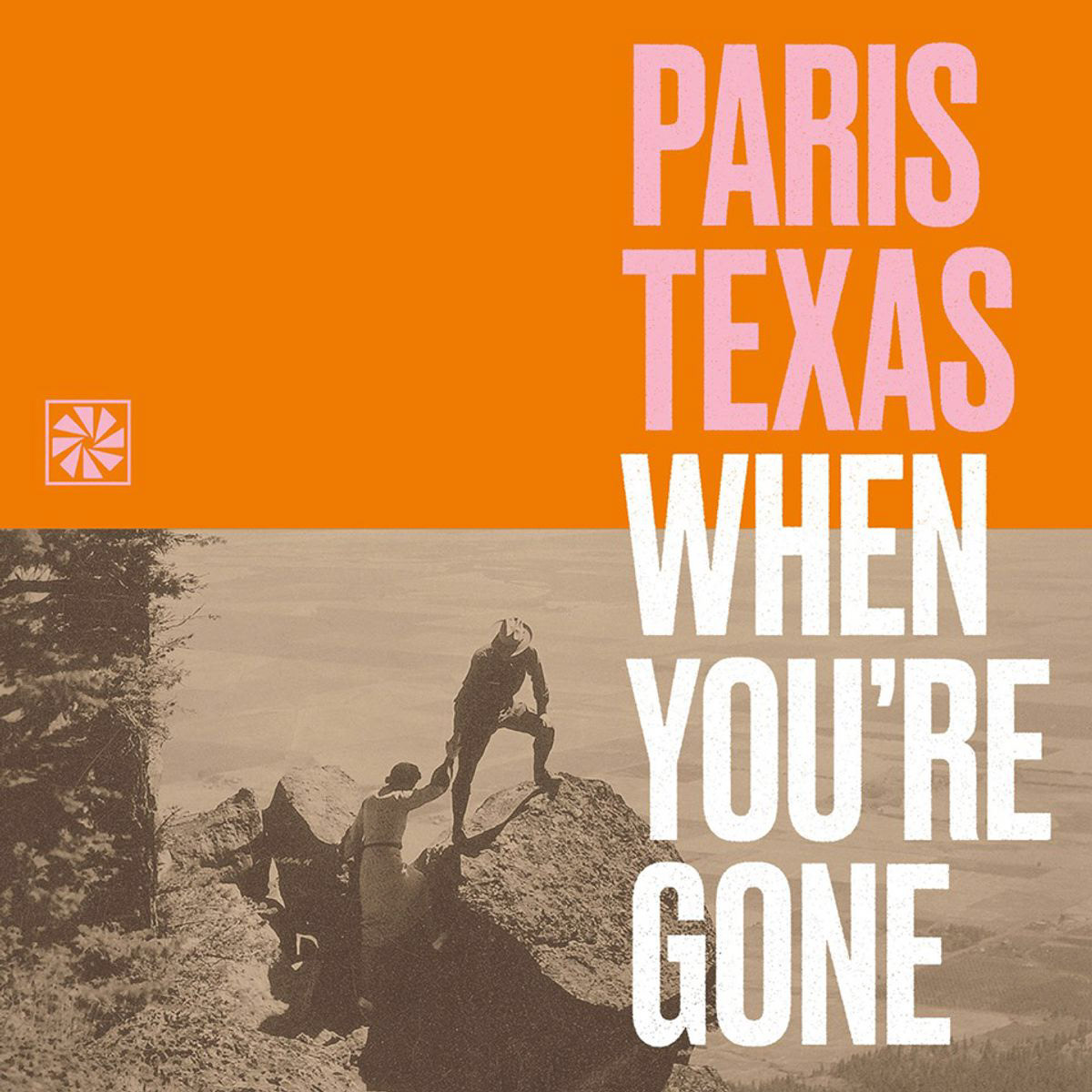 Paris Texas ∙ When you're gone