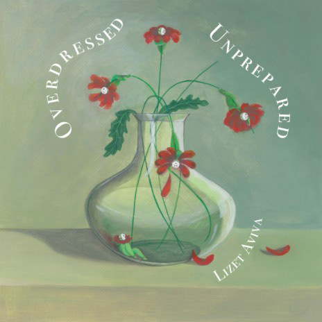 Lizet Aviva ∙ Overdressed & unprepared