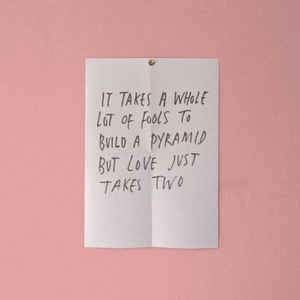 You Raskal You ∙ It takes a whole lot of fools to build a pyramid but love just takes two