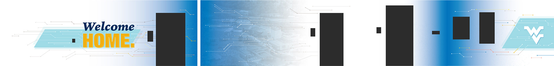 mockup for the ESB wall: Welcome Home in blue and gold on a pale blue slash with circuits connecting to a transparent aerial image of campus, light blue gradients leading to a white flying WV also on a pale blue slash