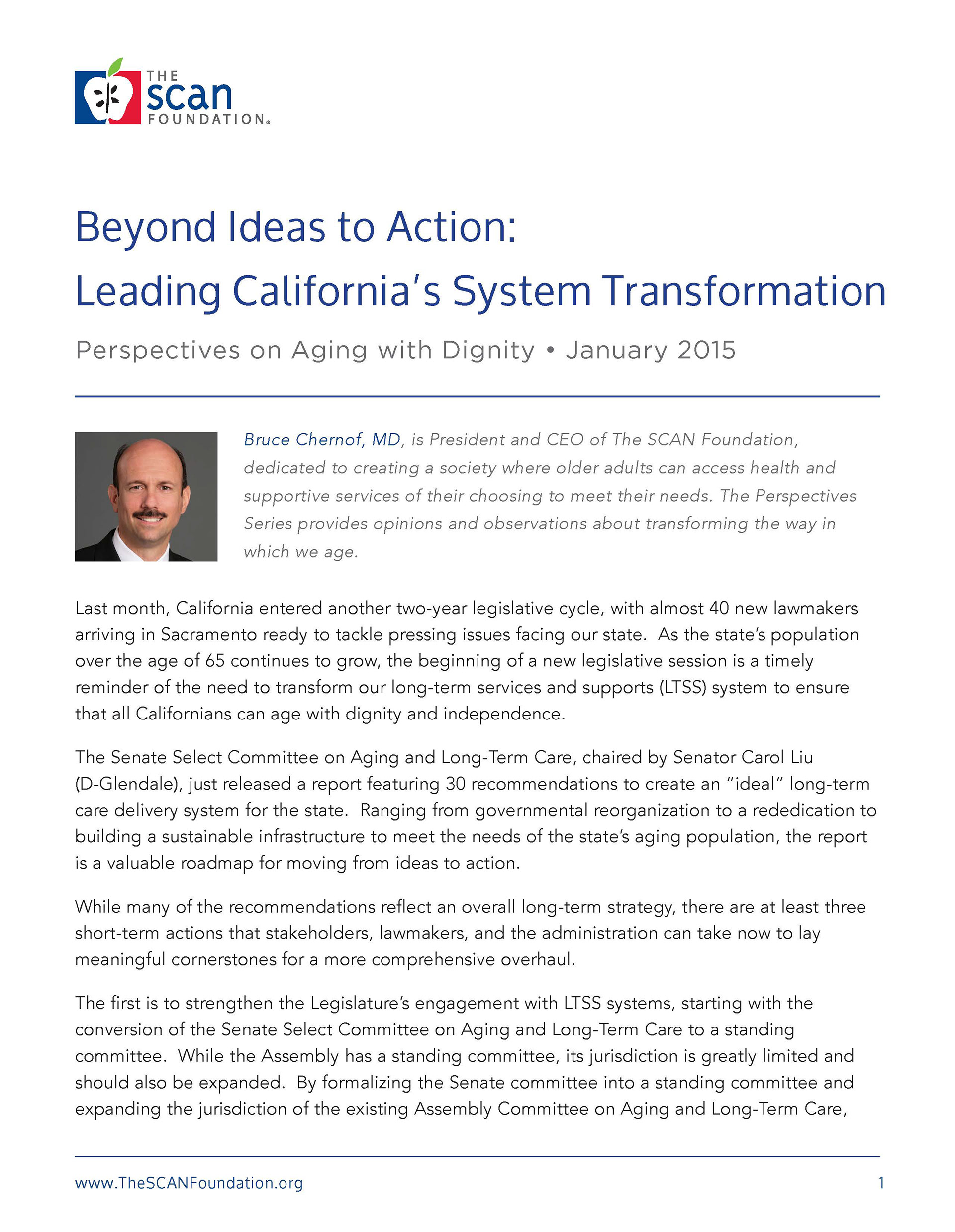 Ghostwritten article on behalf of The SCAN Foundation President and CEO Bruce Chernoff, addressing the changes needed in California's Long-Term Support Structures (LTSS) during the 2015-16 legislative session. Written as Communications Manager at The SCAN Foundation.