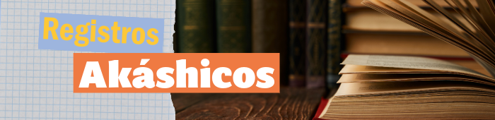 ¿Que son los registros akáshicos?